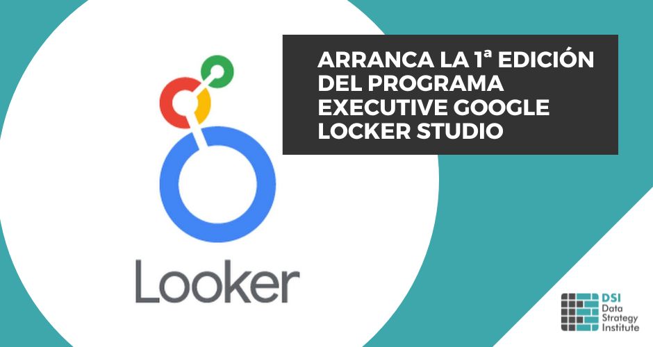 Arranque de la 1ª Edición del Programa Executive Google Locker Studio